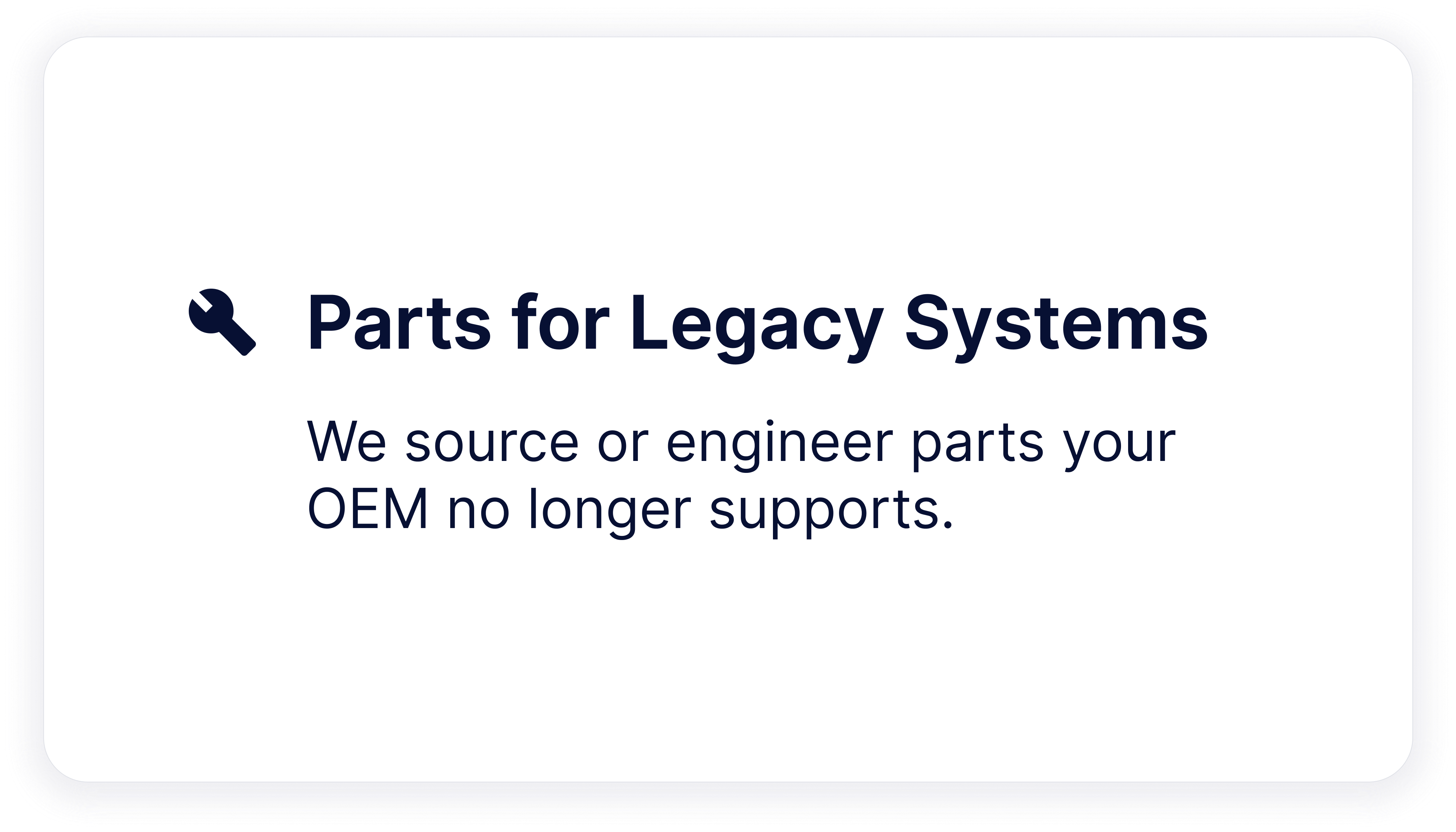 Parts for Legacy Systems  We source or engineer parts your OEM no longer supports (1)-1